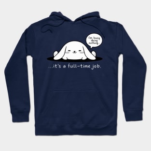 Laid-Back Lifestyle - Adorable Lazy Bunny Cartoon Claiming I'm Busy Doing Nothing Hoodie